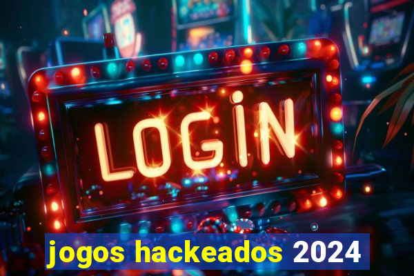 jogos hackeados 2024